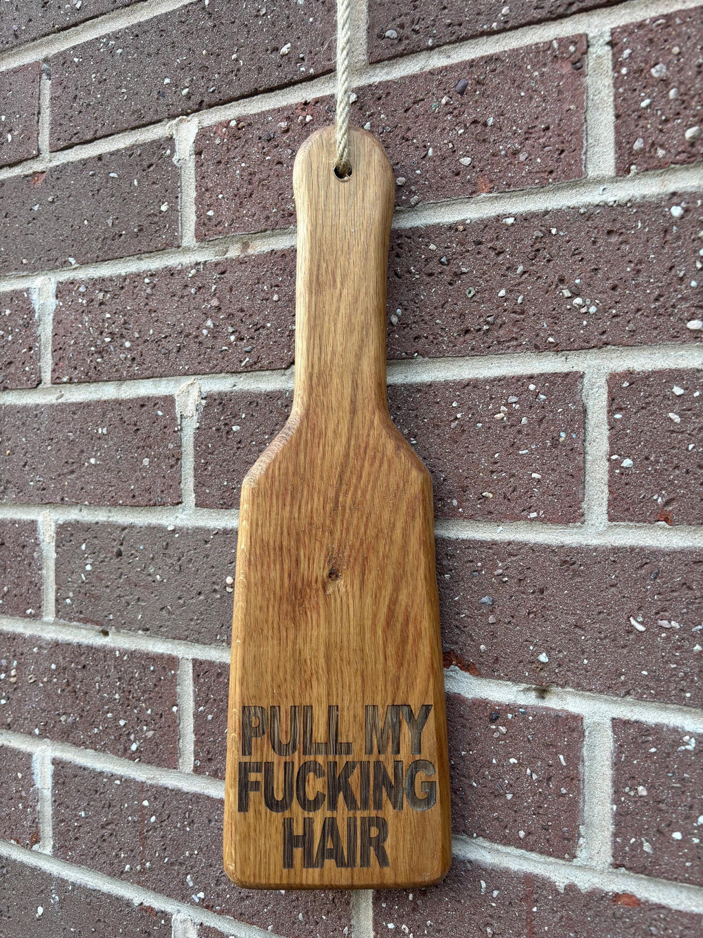 Pull My Hair Engraved Oak Spanking Paddle