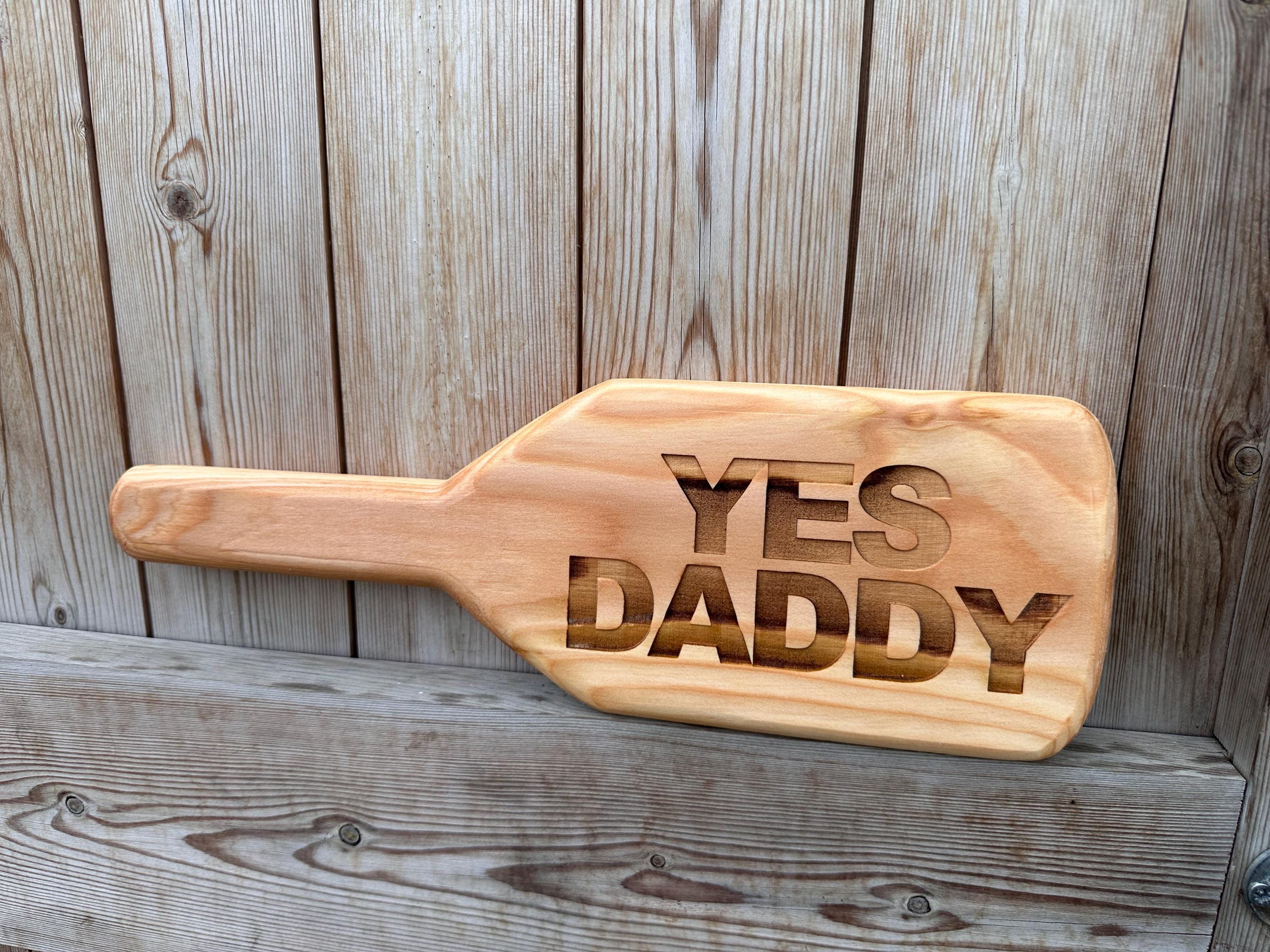 Yes Daddy Engraved Spanking Paddle